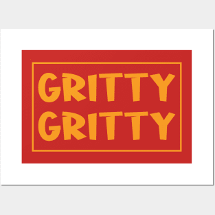 Gritty Gritty Posters and Art